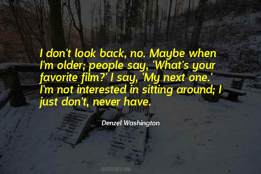 I Never Look Back Quotes #721042