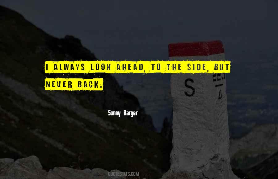 I Never Look Back Quotes #726718