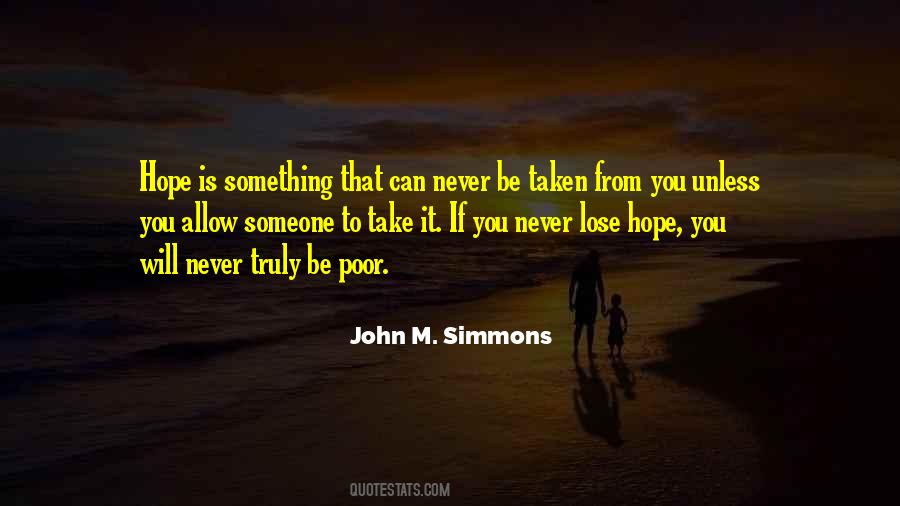 I Never Lose Hope Quotes #176700