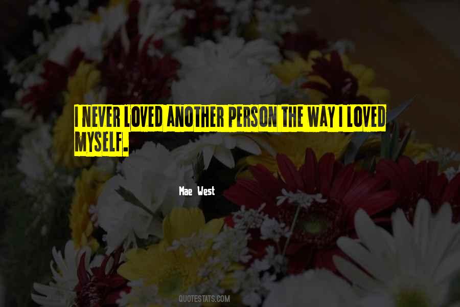 I Never Loved Quotes #1152157