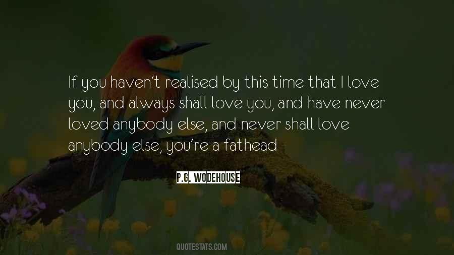 I Never Loved Quotes #190936