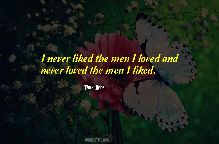 I Never Loved Quotes #35119