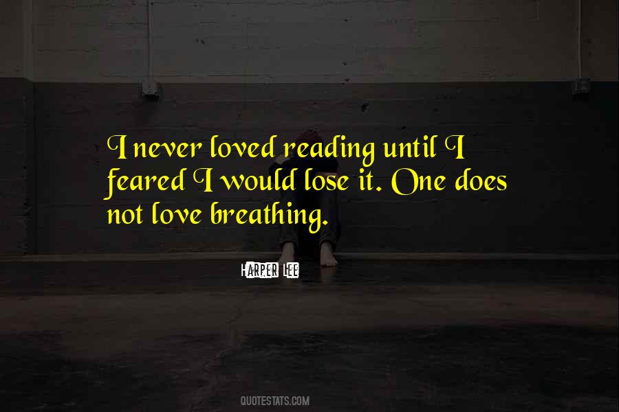I Never Loved Quotes #736667