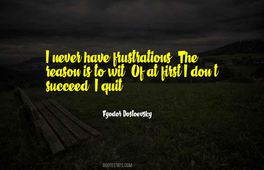 I Never Quit Quotes #507180