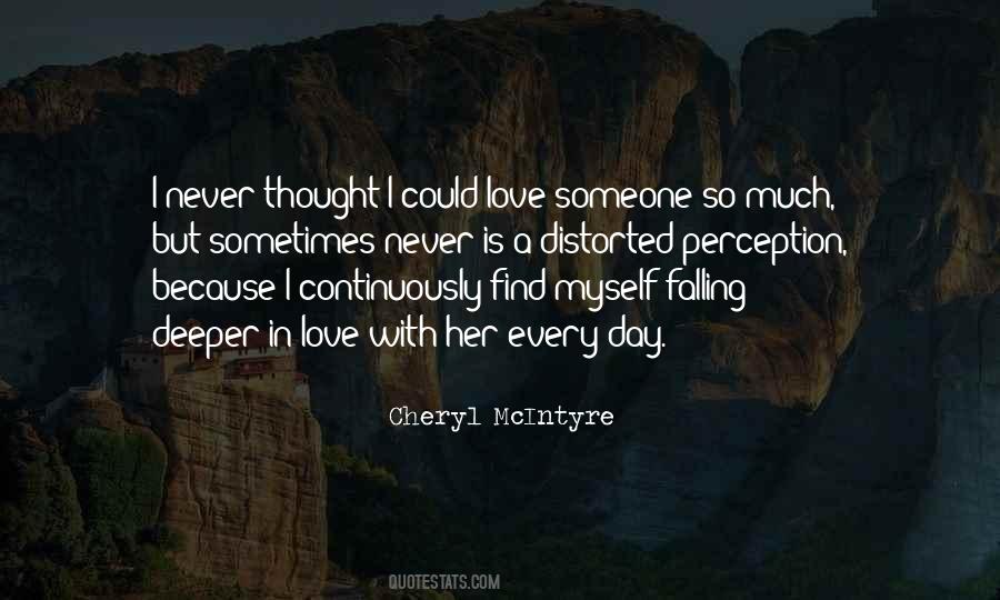 I Never Thought I Could Love Someone So Much Quotes #1492339