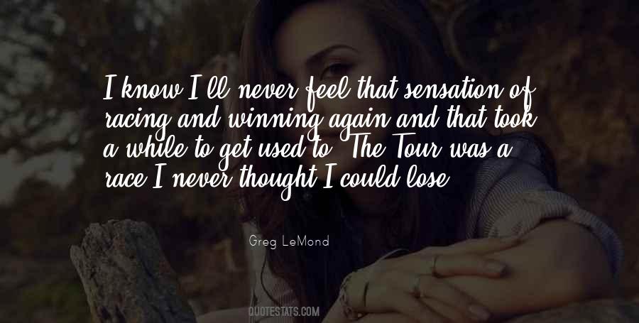 I Never Thought I'd Lose You Quotes #928254