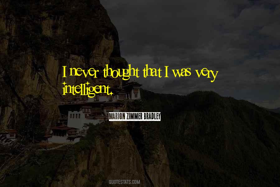 I Never Thought That Quotes #1855902