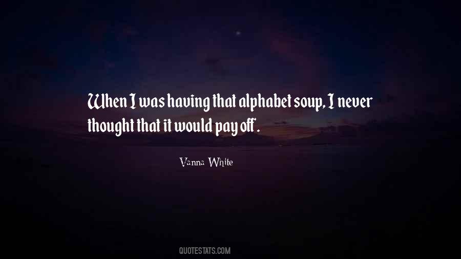 I Never Thought That Quotes #667111