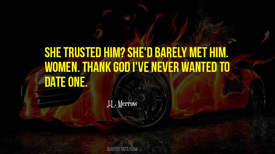 I Never Trusted You Quotes #255157