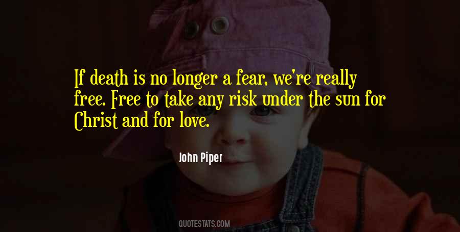 I No Longer Fear Death Quotes #1542353