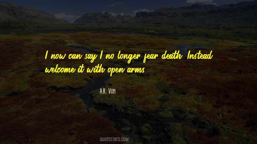 I No Longer Fear Death Quotes #1690039