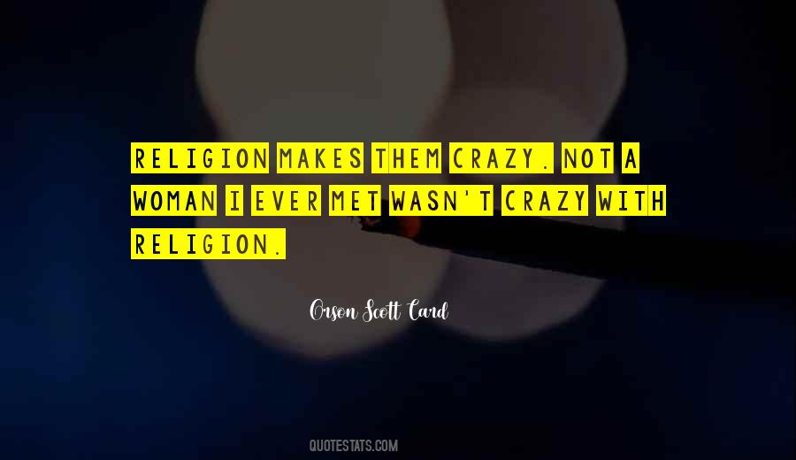 I Not Crazy Quotes #188511