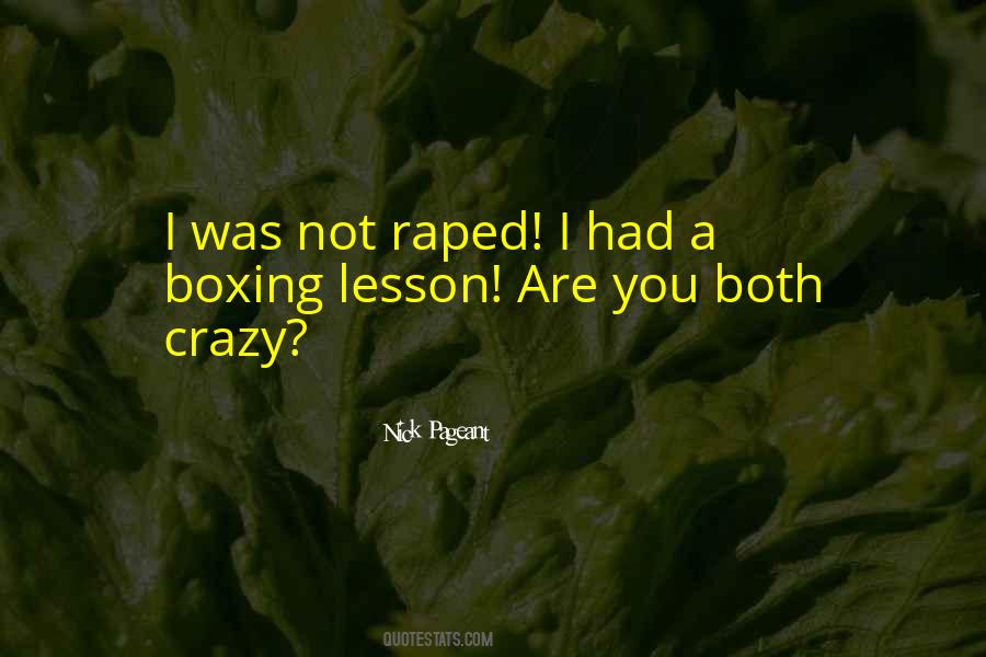 I Not Crazy Quotes #251229