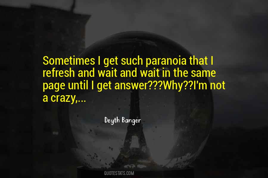I Not Crazy Quotes #304781