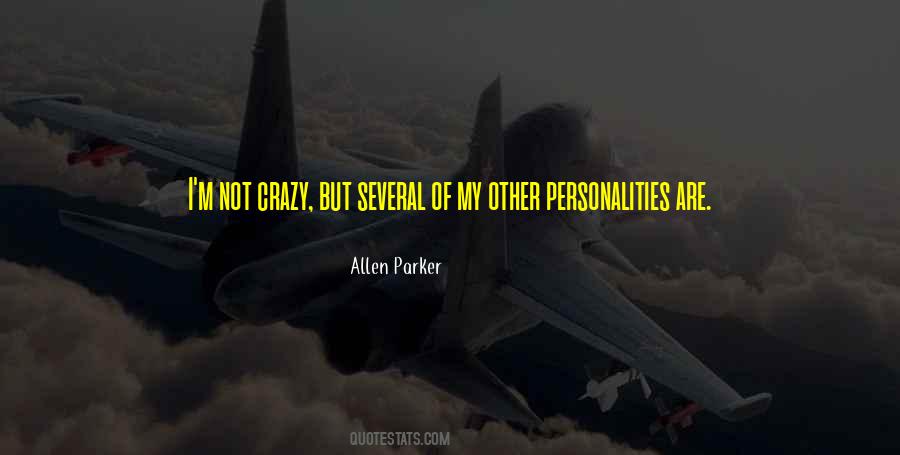 I Not Crazy Quotes #315733