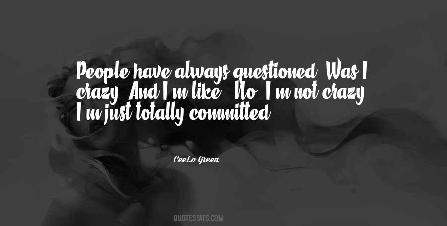 I Not Crazy Quotes #58716