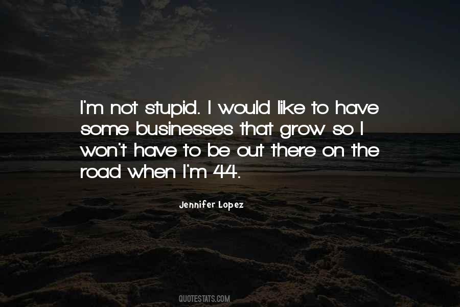 I Not Stupid Quotes #205189