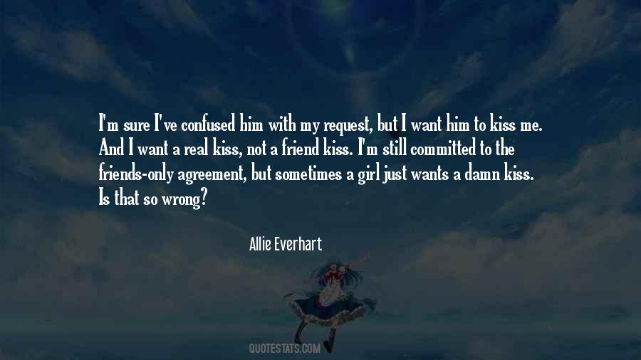 I Only Want Him Quotes #1446357 I Only Want Him Quotes #1446357