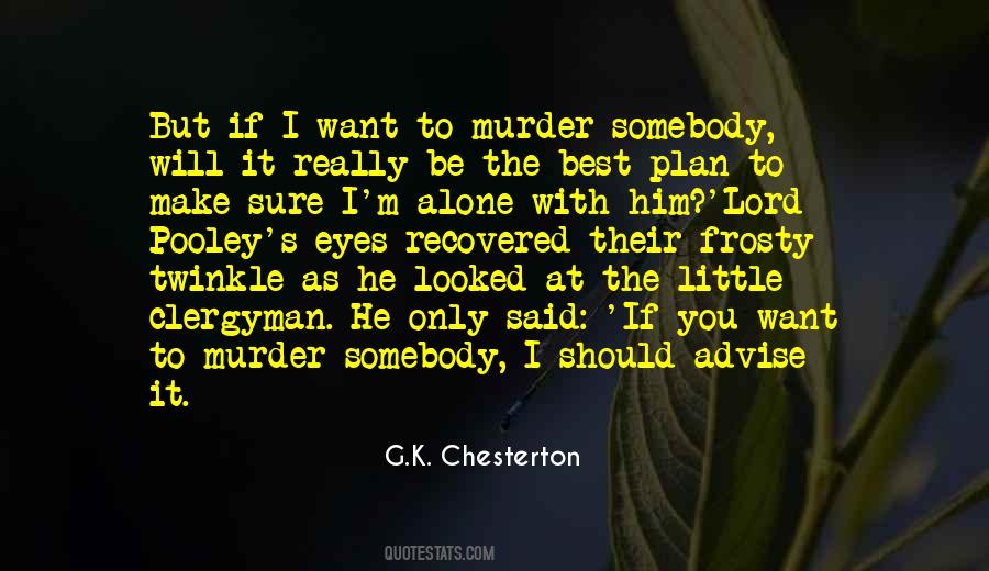I Only Want Him Quotes #1616838 I Only Want Him Quotes #1616838