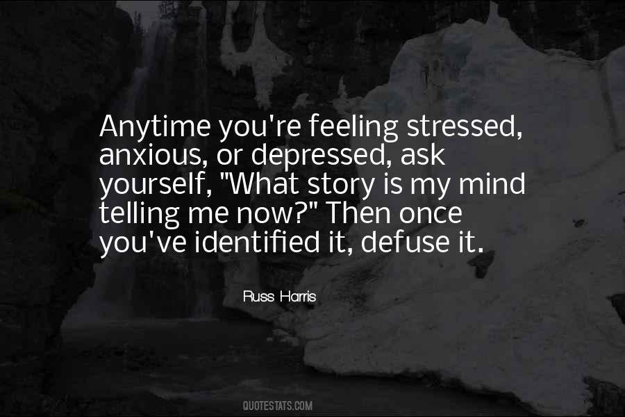 Quotes About Feeling Anxious #526387