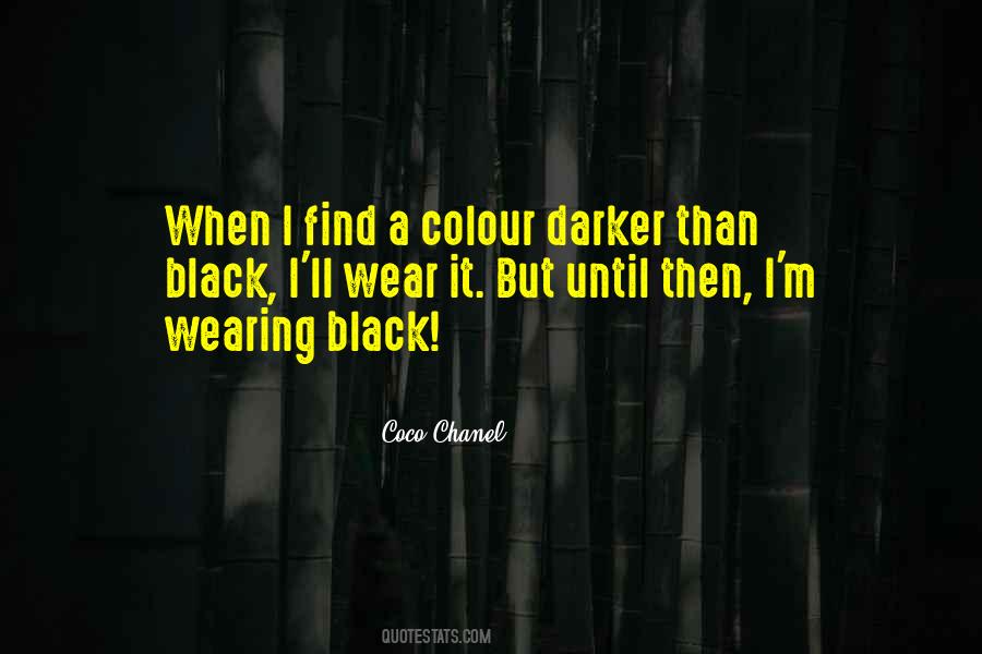 I Only Wear Black Quotes #377022