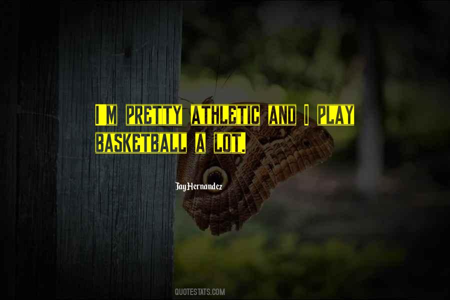 I Play Basketball Quotes #1040958