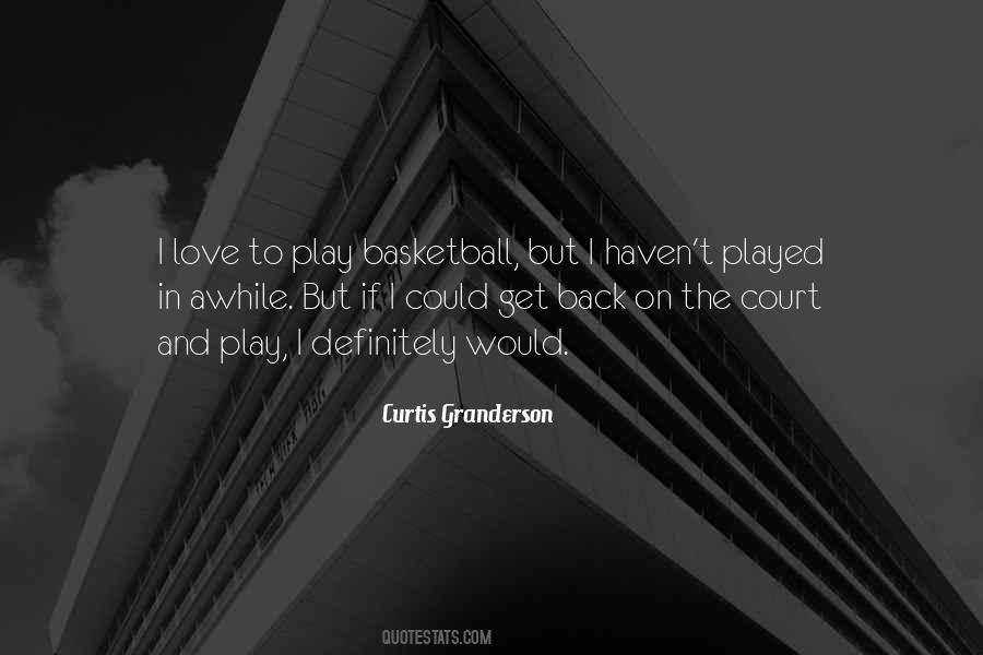 I Play Basketball Quotes #737941