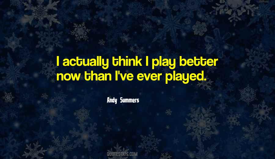 I Play Better Quotes #149685