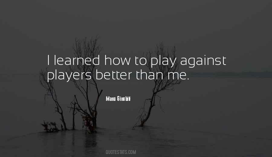 I Play Better Quotes #386244
