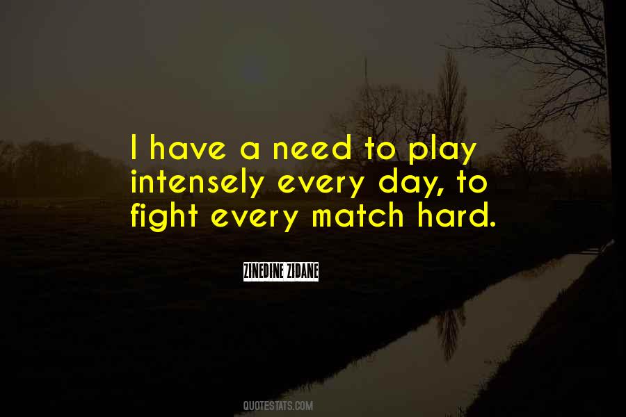 I Play Hard Quotes #312597