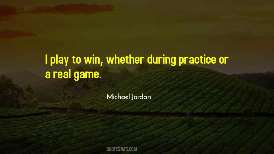 I Play To Win Quotes #1080391