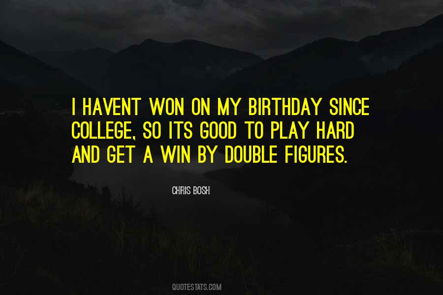 I Play To Win Quotes #136123