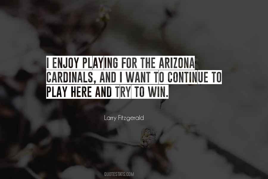 I Play To Win Quotes #676706