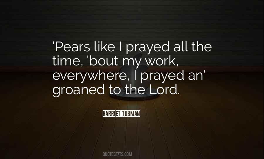 I Prayed Quotes #13920