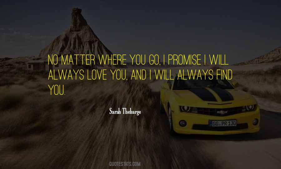 I Promise To Always Love You Quotes #1468596