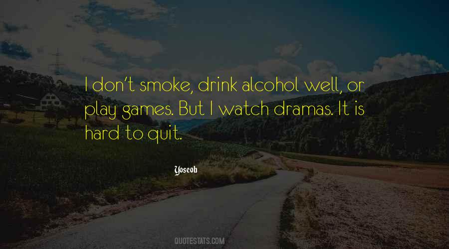 I Quit Alcohol Quotes #658974