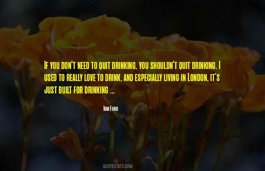 I Quit Drinking Quotes #1491846