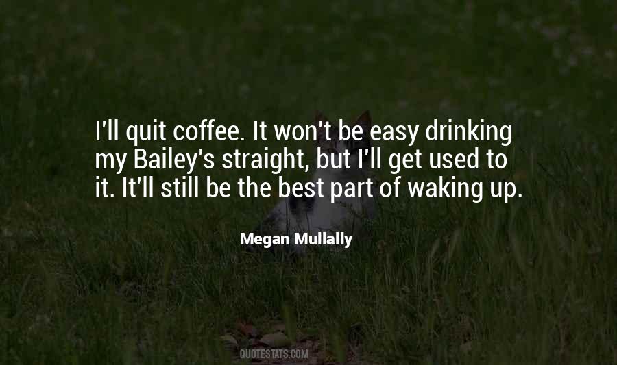 I Quit Drinking Quotes #962315