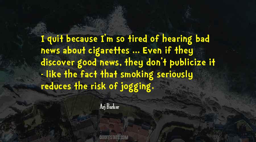 I Quit Smoking Cigarettes Quotes #393428