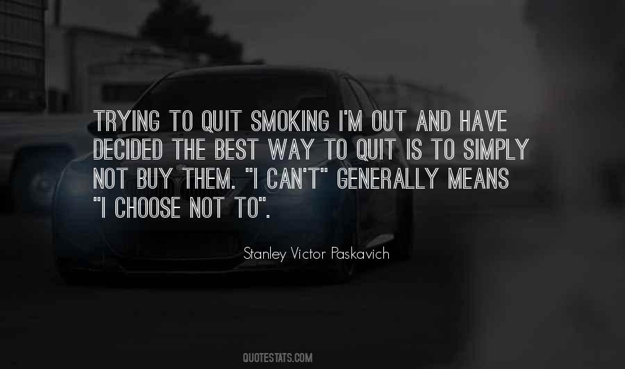 I Quit Smoking Quotes #1713330