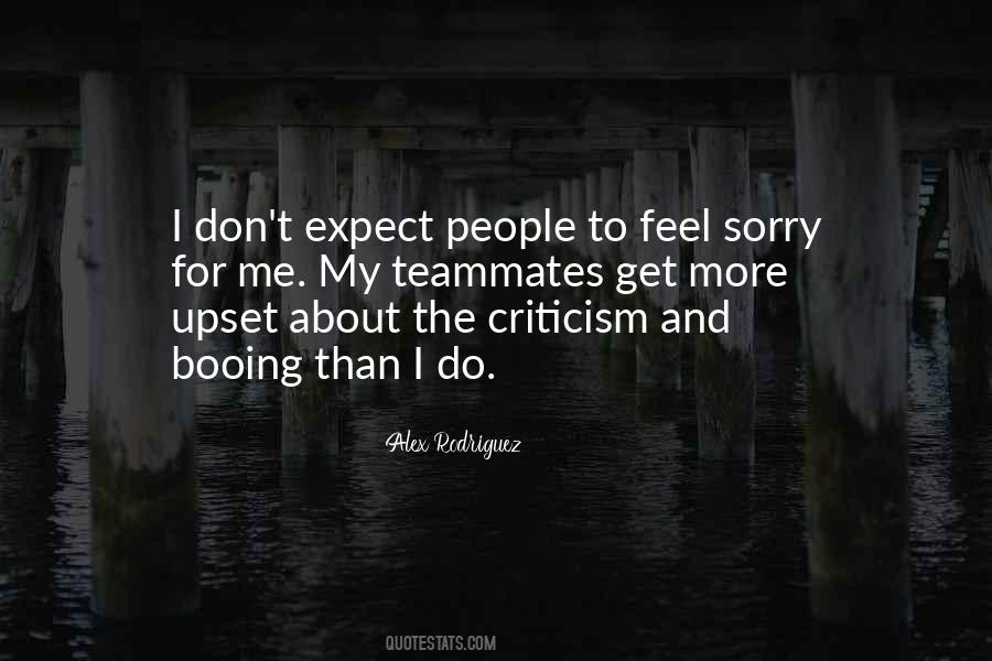 Quotes About Feel Sorry #1094177