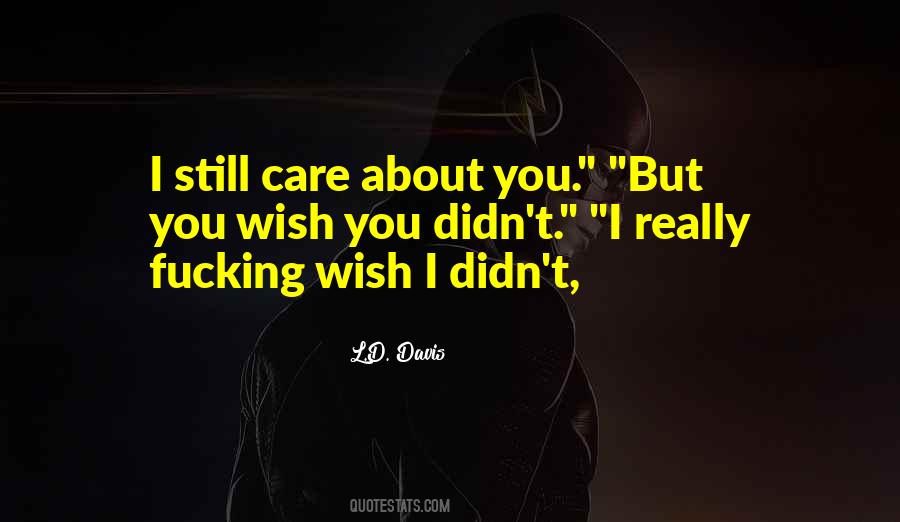 I Really Care Quotes #157084