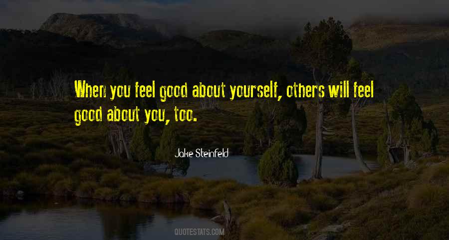 Quotes About Feel Good About Yourself #1155287