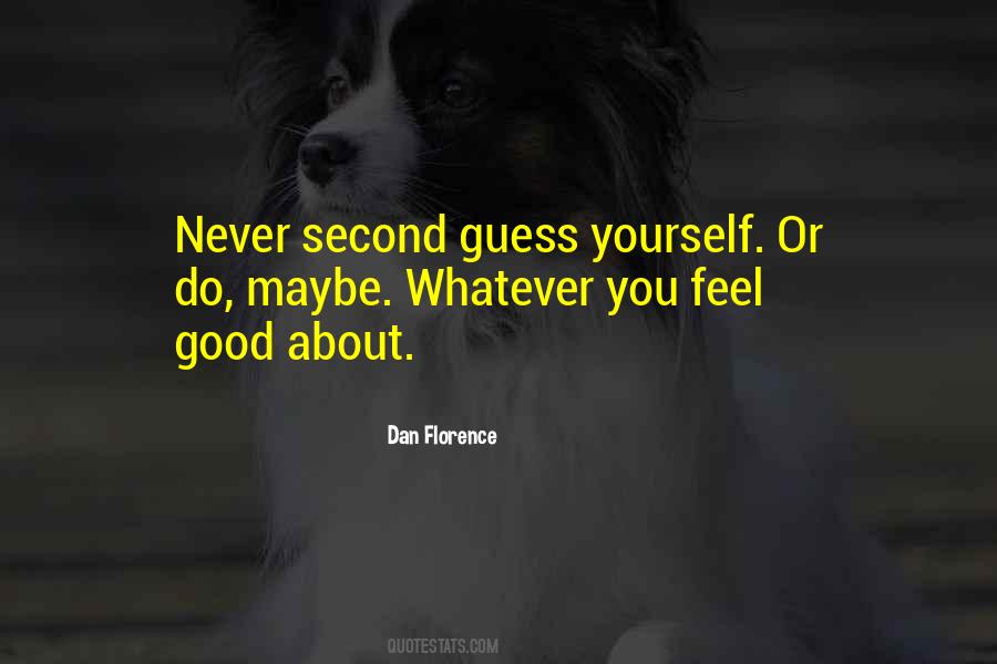 Quotes About Feel Good About Yourself #130711