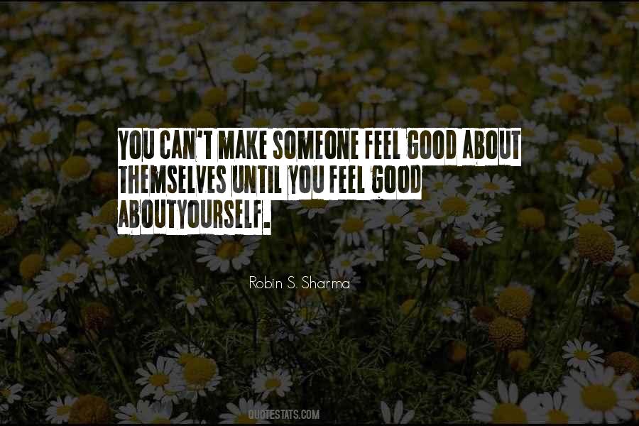 Quotes About Feel Good About Yourself #446520