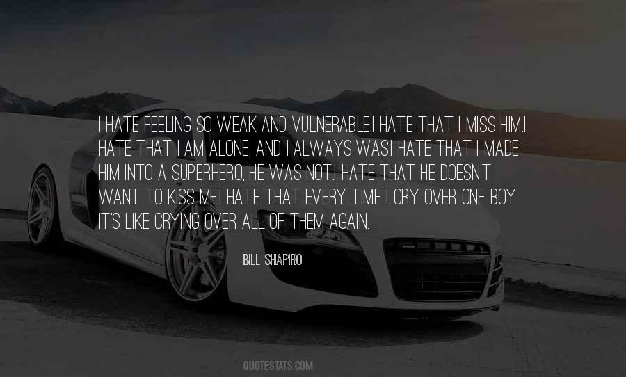 I Really Hate This Feeling Quotes #331942