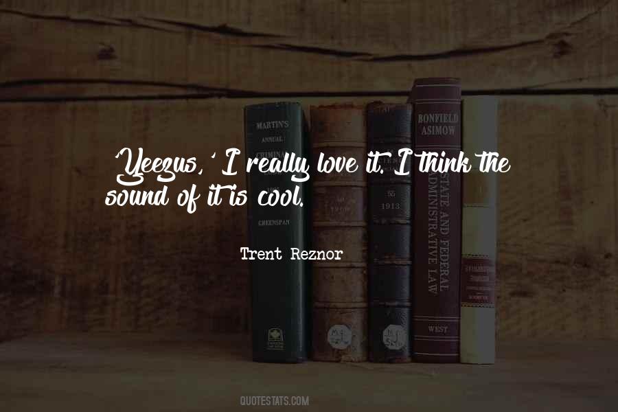 I Really Love It Quotes #1253644