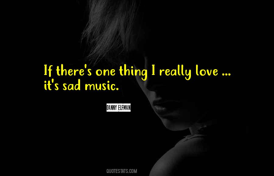 I Really Love It Quotes #1391099