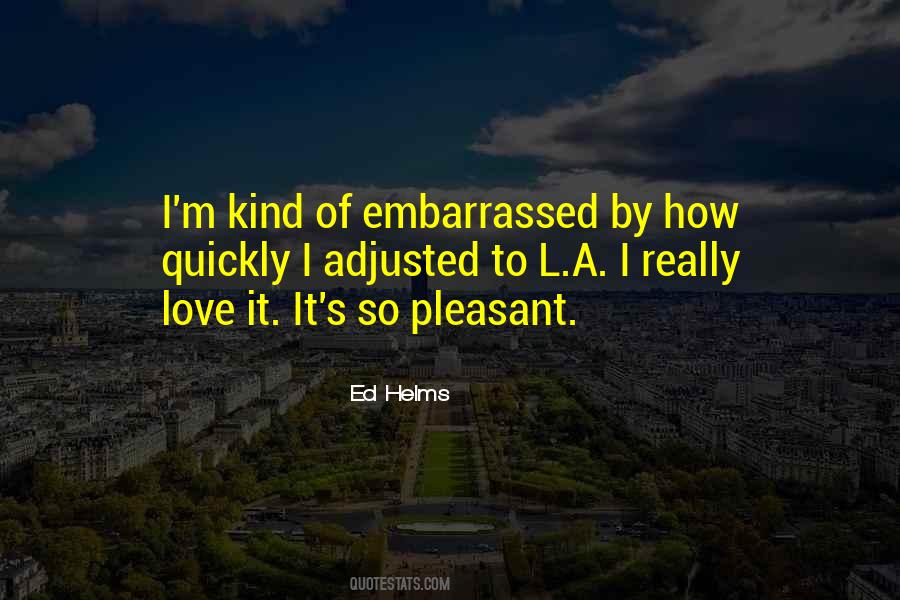 I Really Love It Quotes #686551