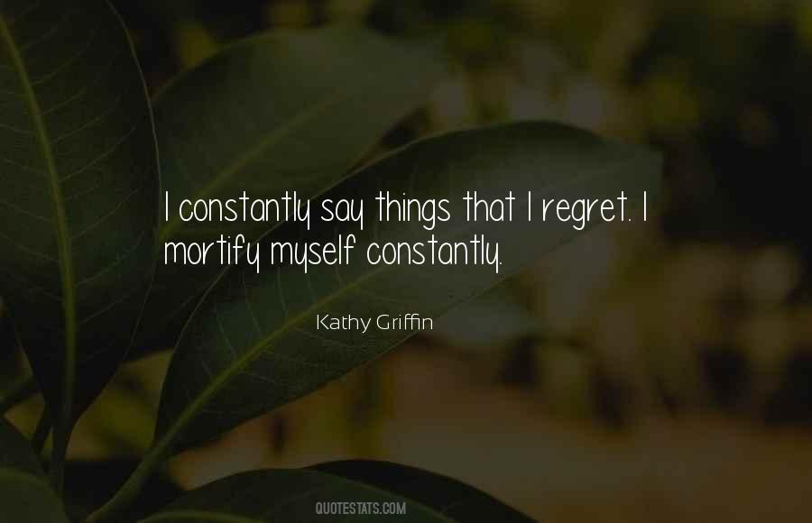 I Regret Things Quotes #132506